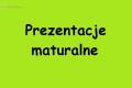 Prezentacje maturalne